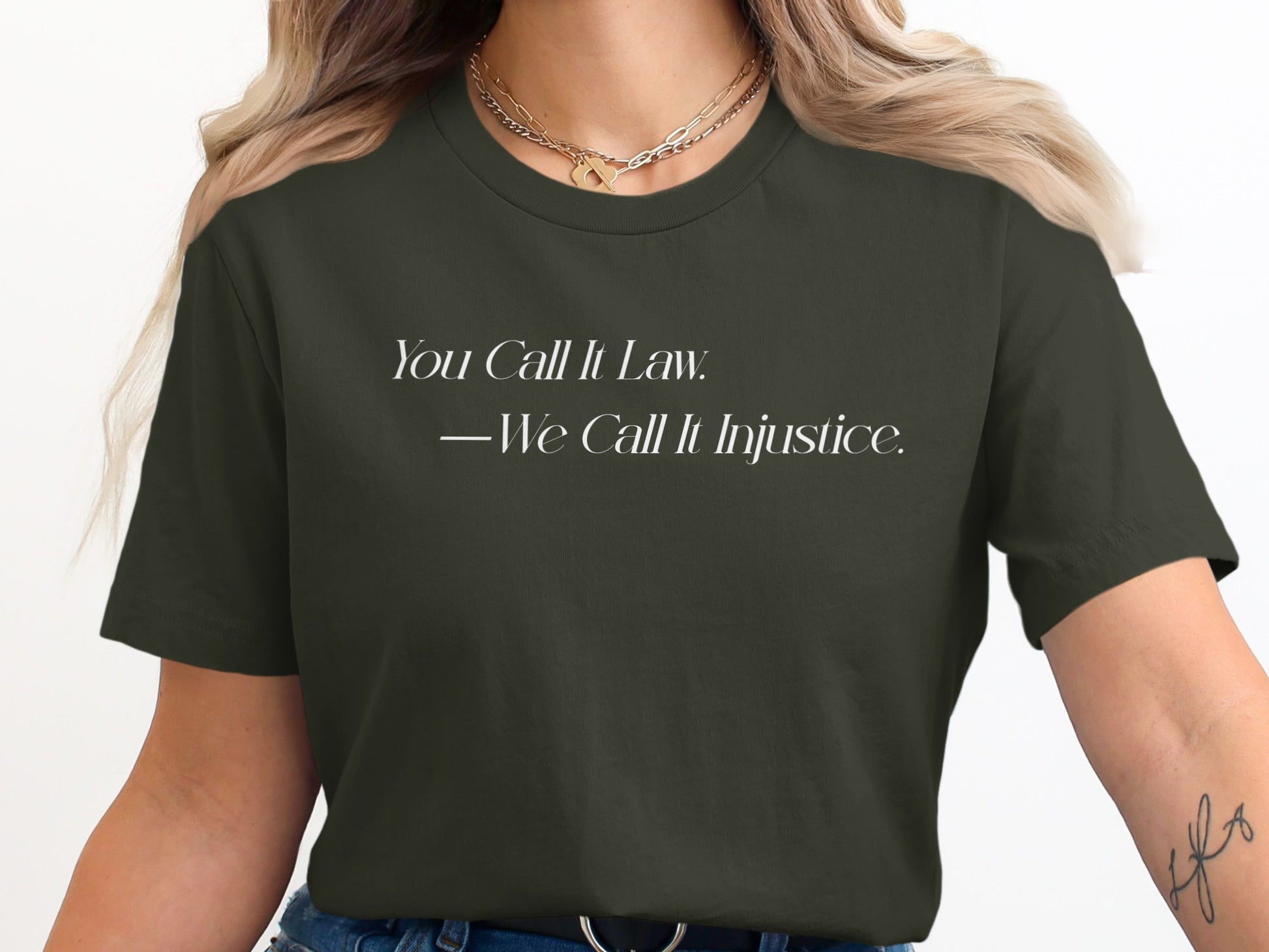You Call It Law We Call It Injustice T-shirt product