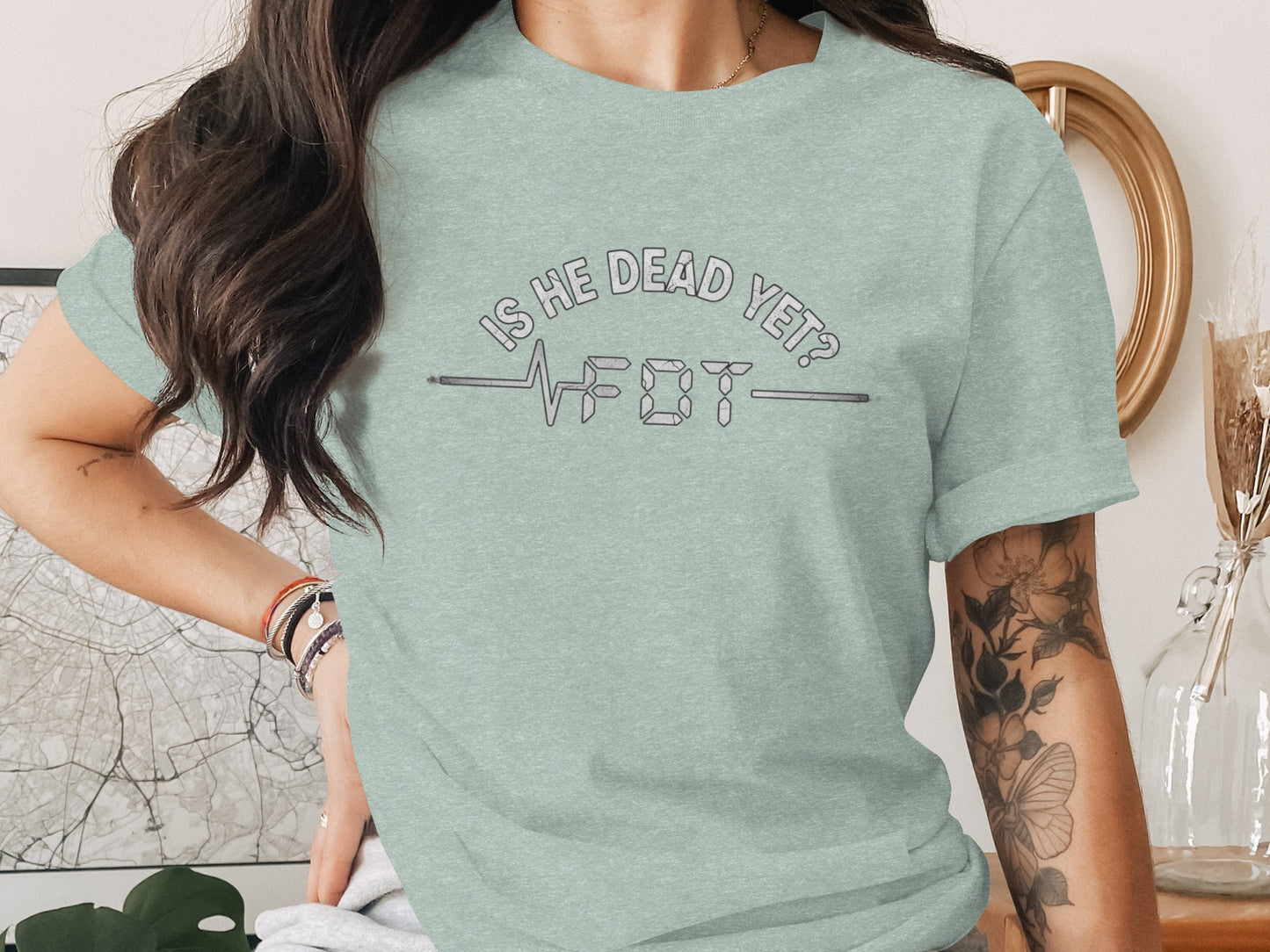 Is He Dead Yet Unique Statement T-shirt Product