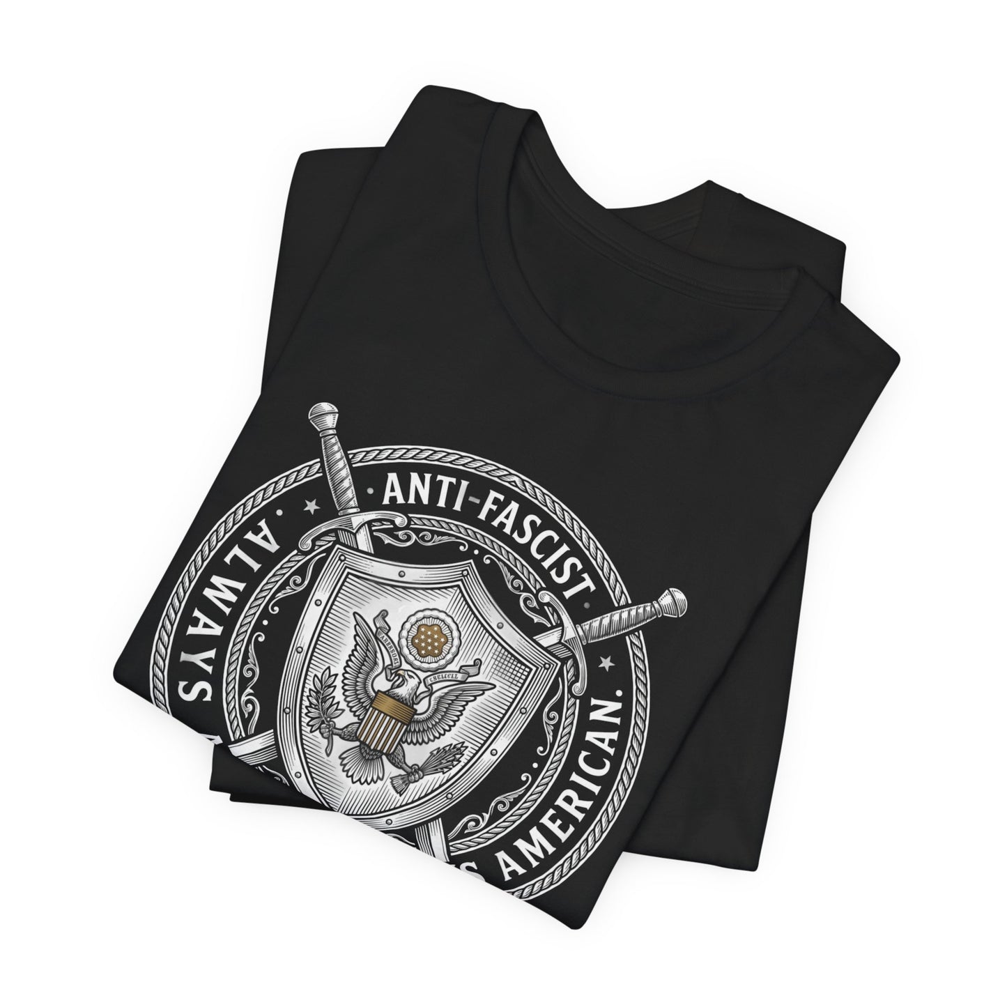 Black t-shirt with a shield featuring an eagle, swords, and "Always Anti-Fascist American" text.