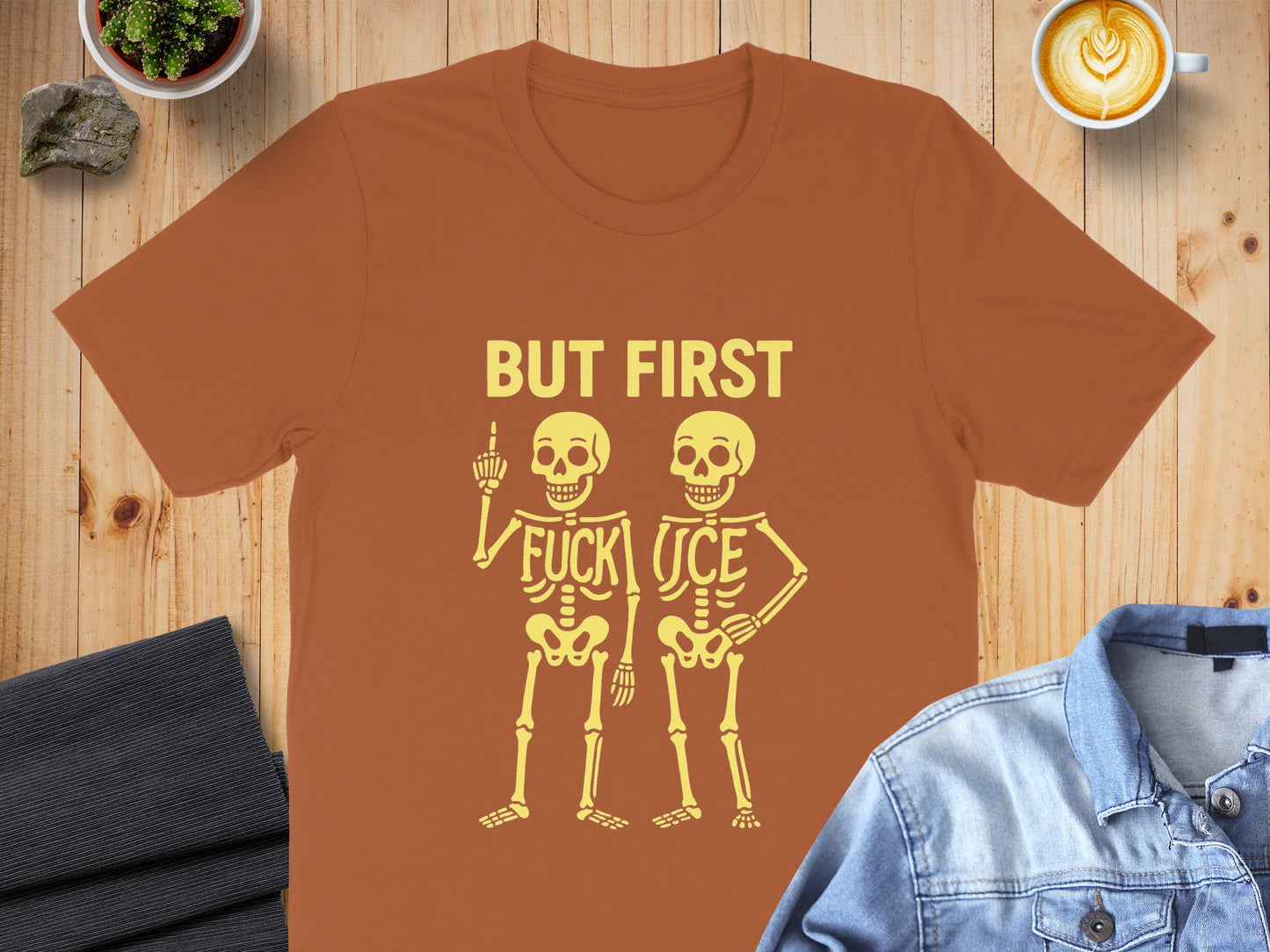 Funny Skeletons But First Fuck You Graphic T-Shirt product