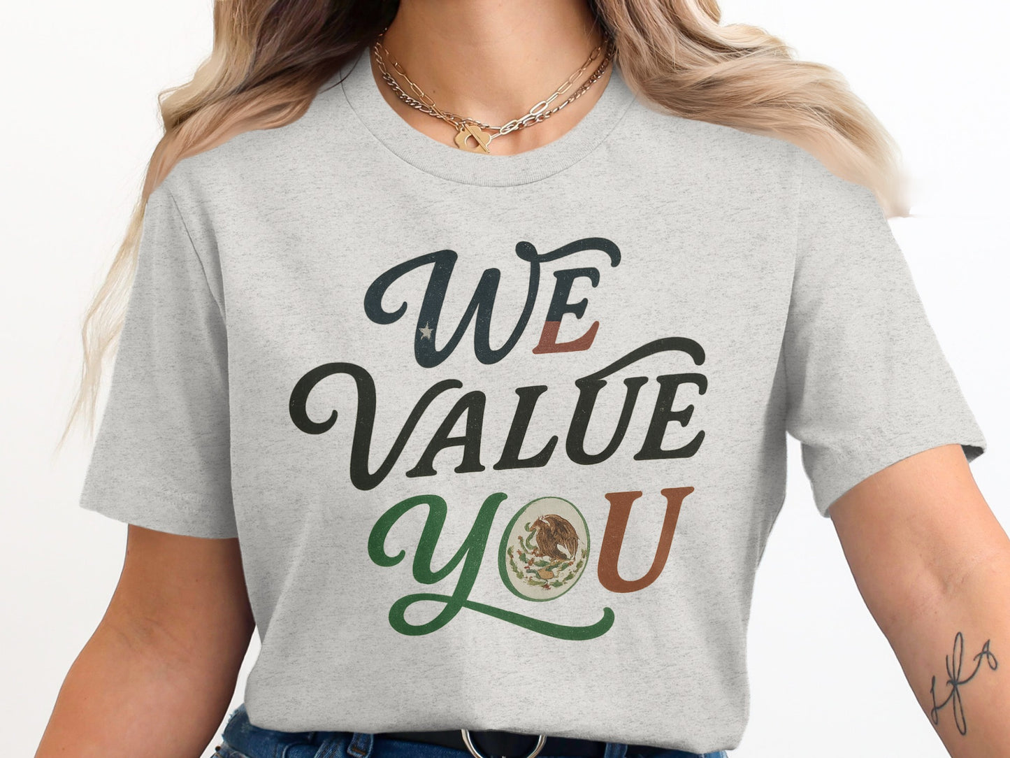 We Value You Inspirational Message T-shirt product