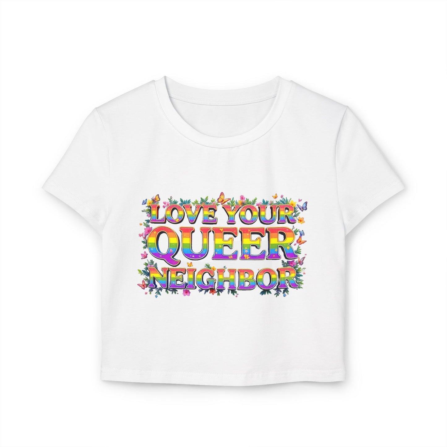 Love Your Queer Neighbor Baby Tee - Support LGBTQ+ Pride