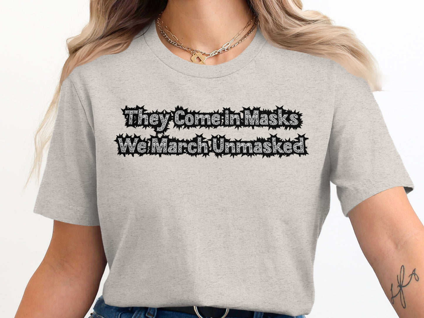 They Come in Masks We March Unmasked t-shirt product