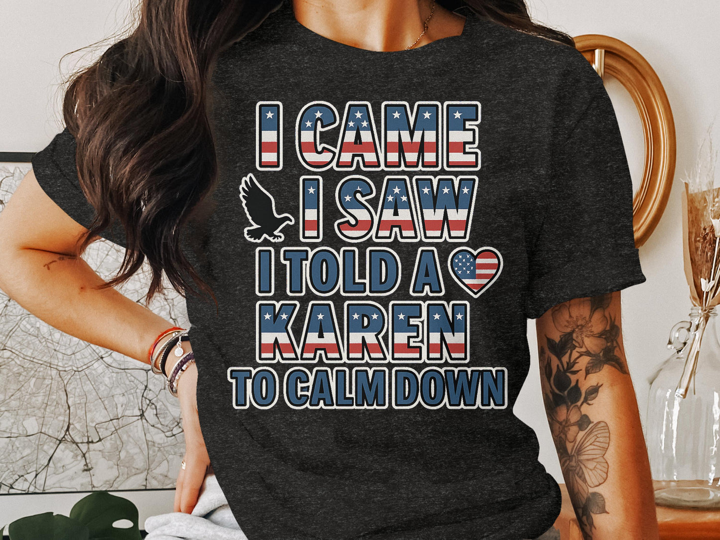 I Came I Saw I Told A Karen To Calm Down product type