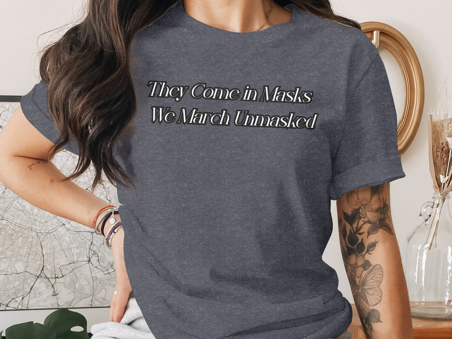 They Come in Masks We March Unmasked shirt product