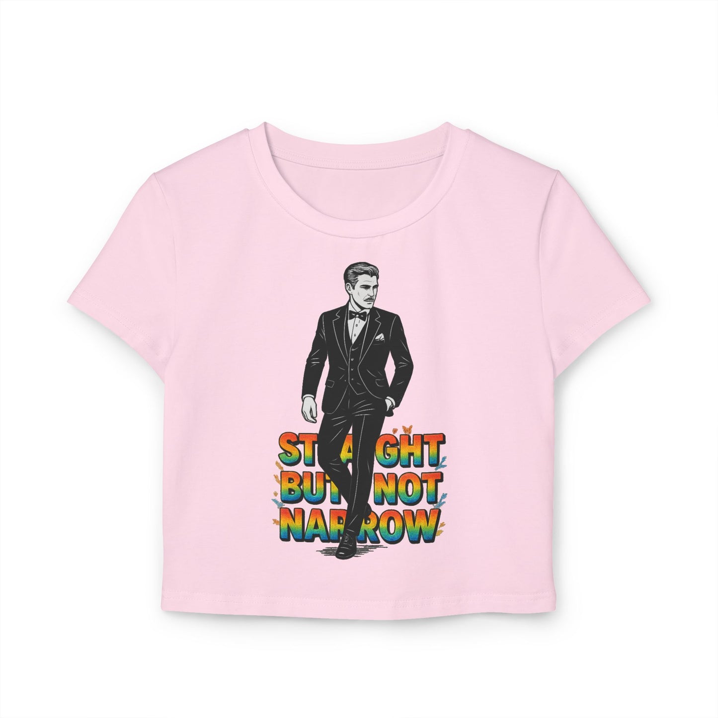 Straight But Not Narrow Women's Baby Tee - Fun and Inclusive Graphic Top