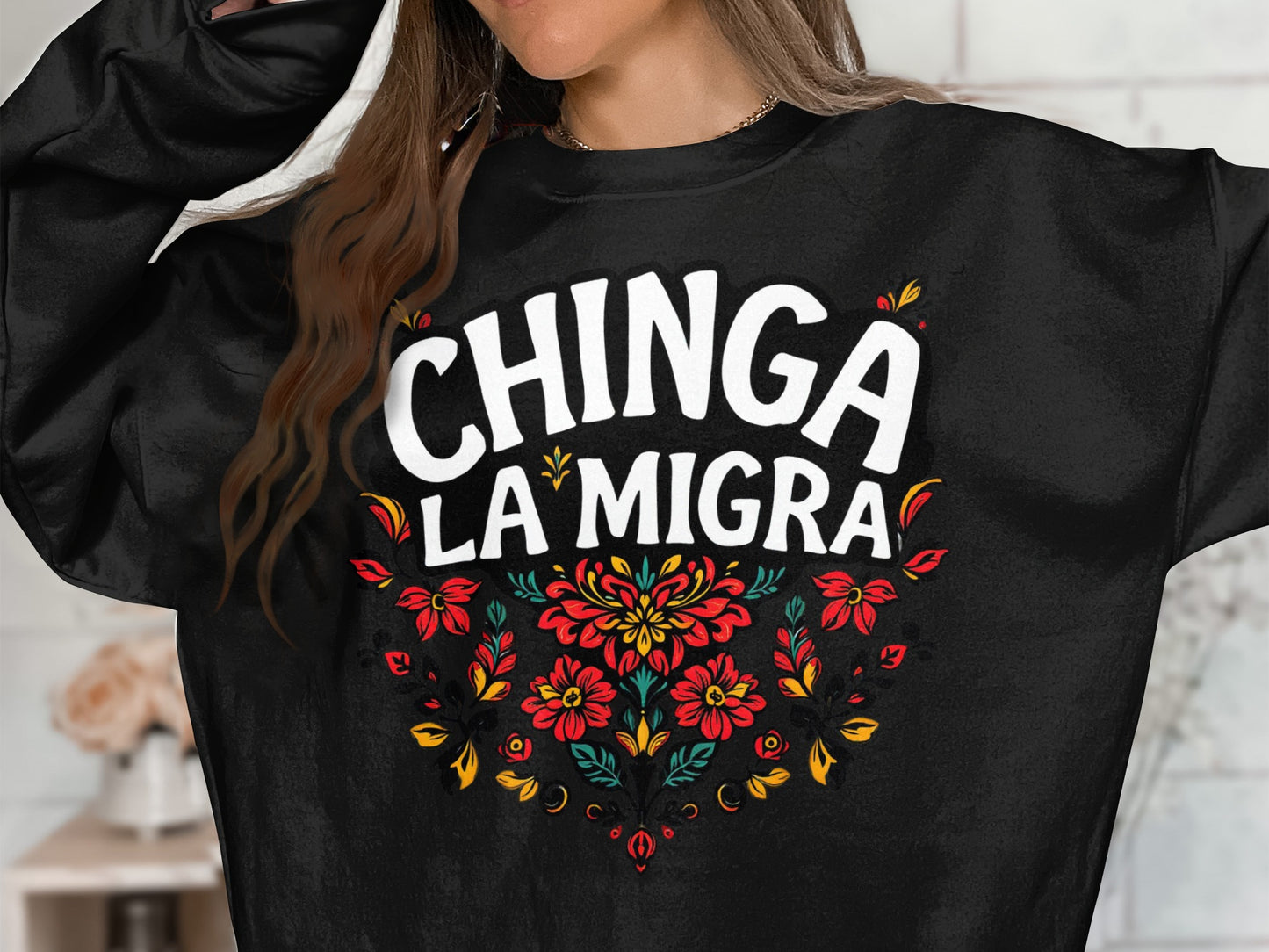 Chinga La Migra Graphic Sweatshirt Bold Fashion product type