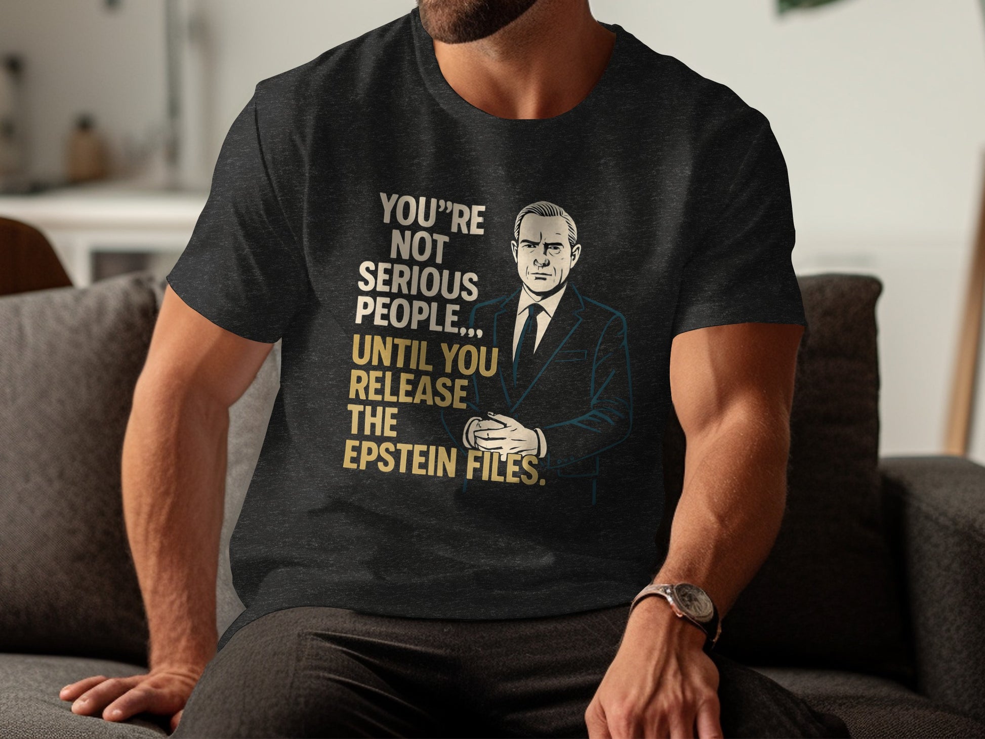 You're Not Serious People Until You Release T-shirt product