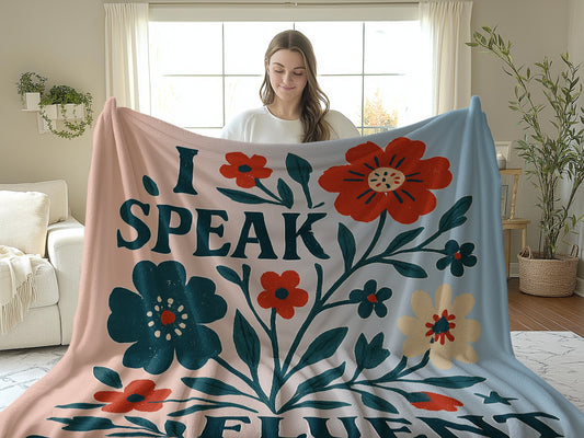 I Speak Fluent Flowers Colorful Floral Blanket product