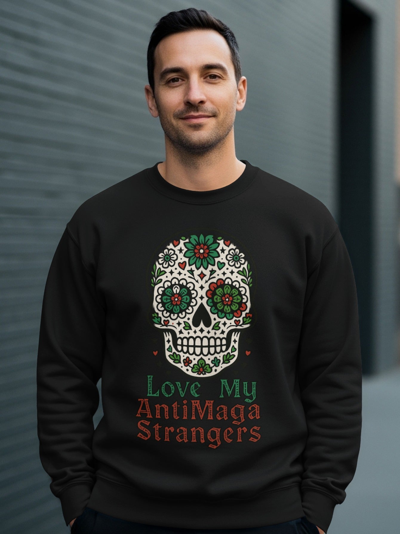 Love My AntiMaga Strangers Skull Design Sweatshirt