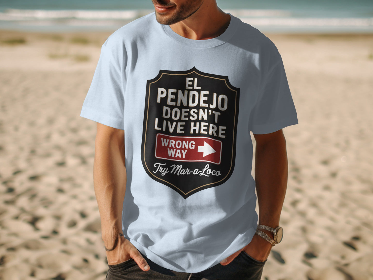 El Pendejo Doesn't Live Here Try Mar-a-Loco product type