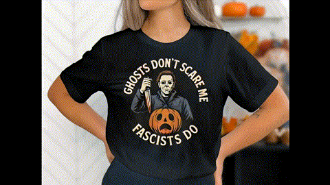 Ghosts Dont Scare Me Fascists Do Halloween T-Shirts