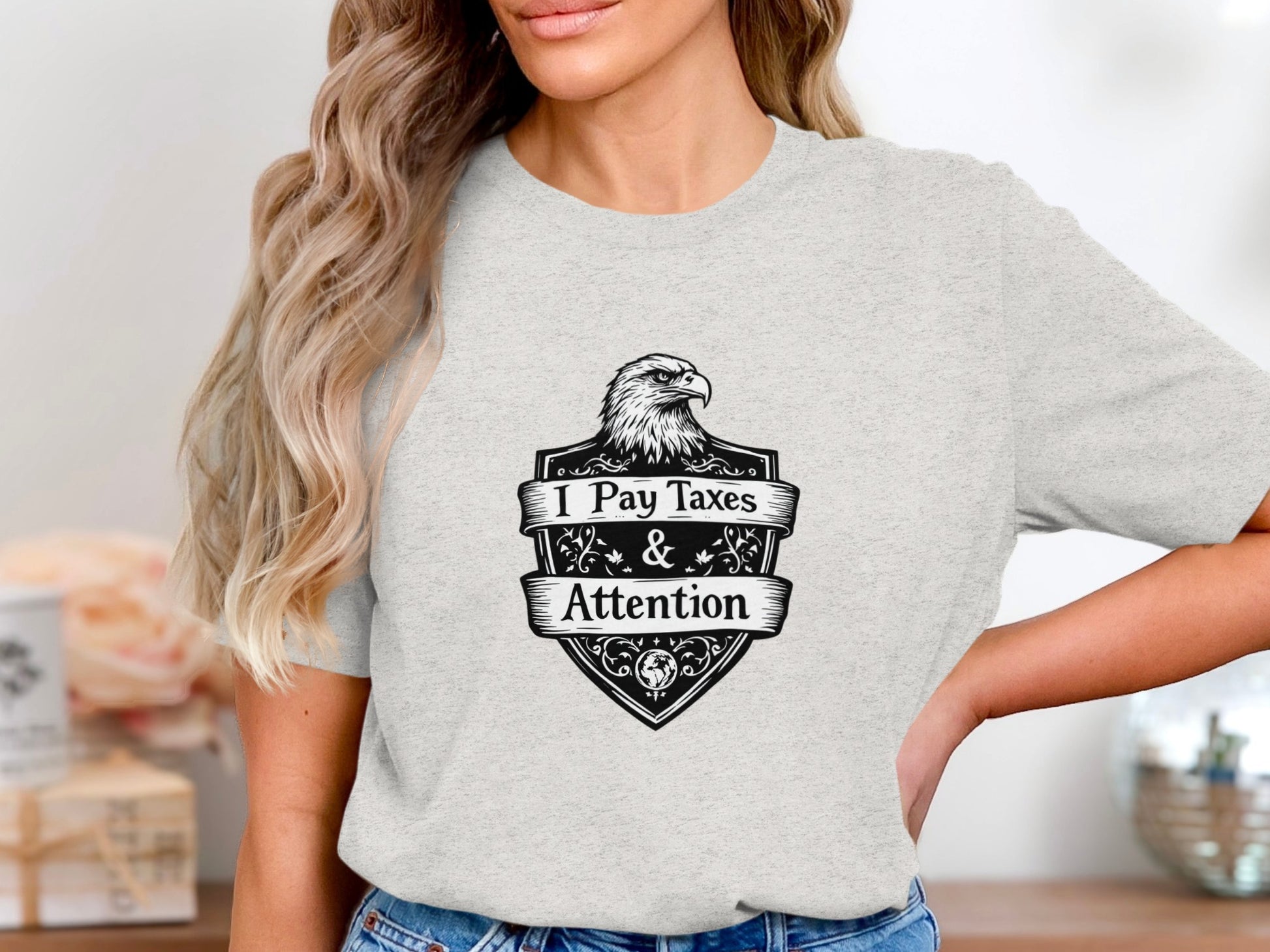 I Pay Taxes and Attention Graphic Tee Shirt Product