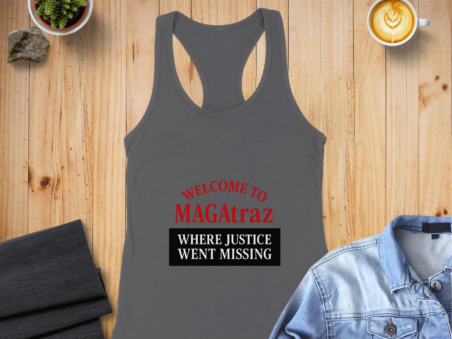 Welcome to MAGAtraz Where Justice Went Missing product