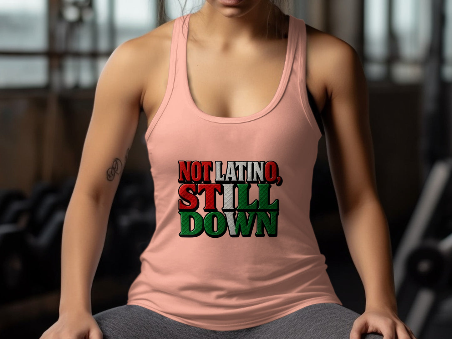 Not Latino Still Down Motivational Tank Top product