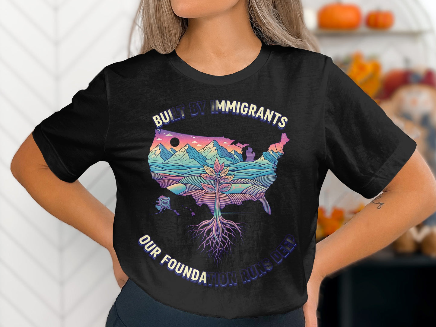 Built By Immigrants Our Foundation Runs Deep product type