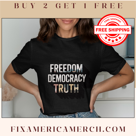 Freedom Democracy Truth Graphic Tee product