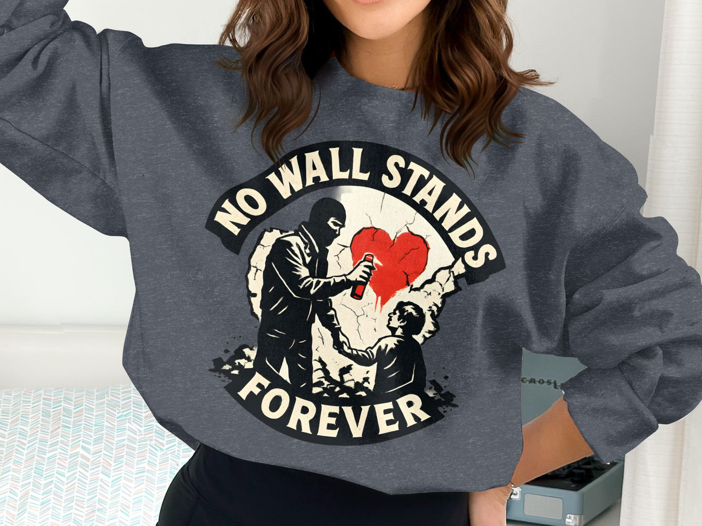 No Wall Stands Forever Graphic Sweatshirt product