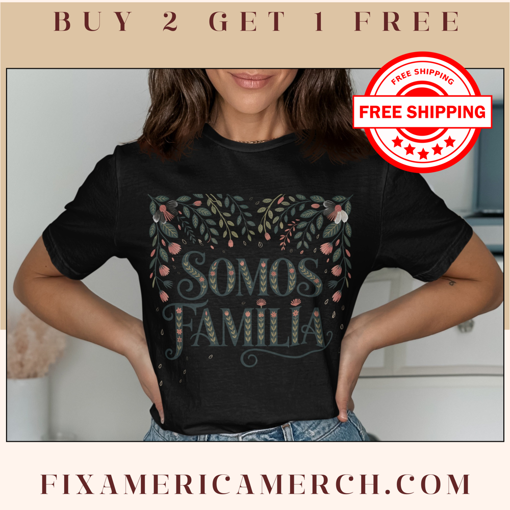 Somos Familia Buy 2 Get 1 Free Offer T-Shirt product