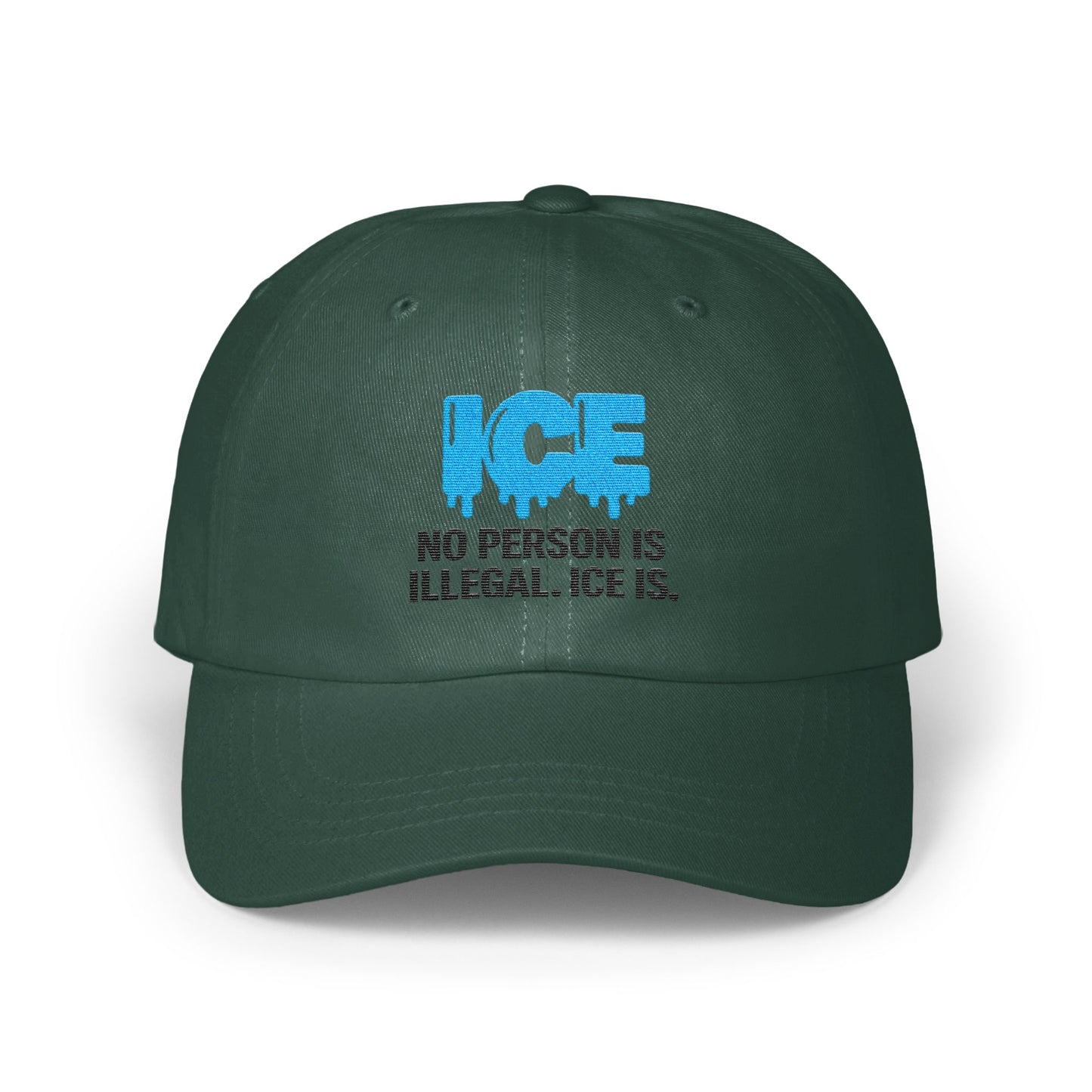 No Person Is Illegal ICE Is Message Hat product