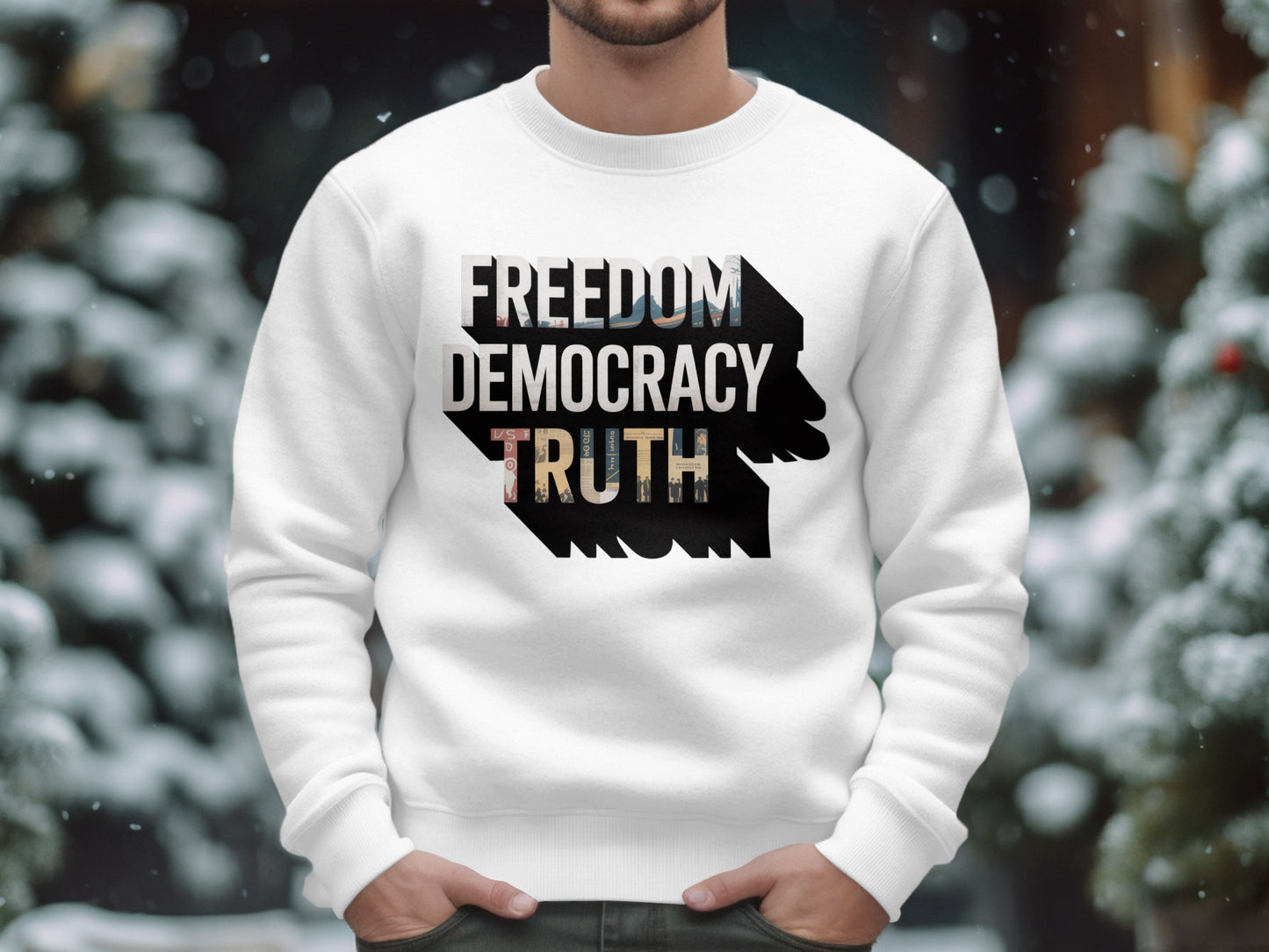 Freedom Democracy Truth Statement Sweatshirt product