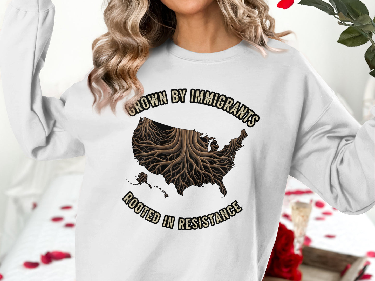 Grown By Immigrants Rooted In Resistance sweatshirt product type