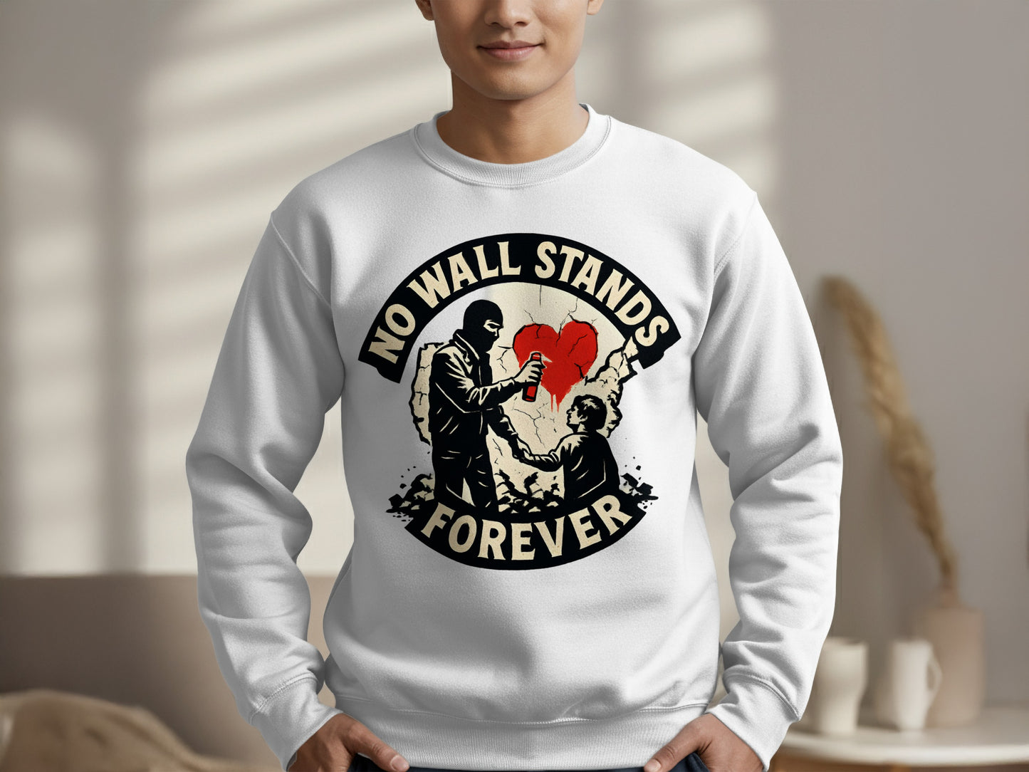 No Wall Stands Forever Design on White Sweatshirt Product