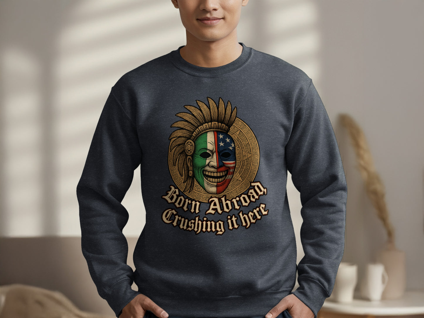 Born Abroad Crushing it Here Graphic Sweatshirt Product