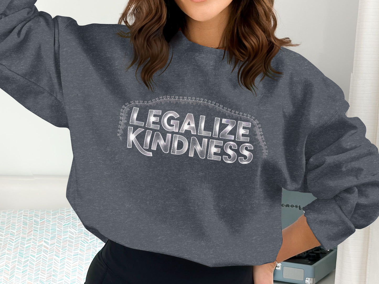 Legalize Kindness Statement Sweatshirt product