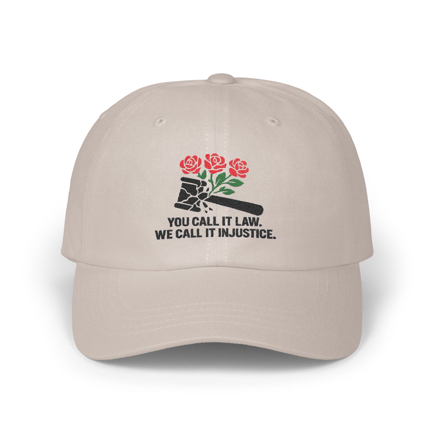 You Call It Law We Call It Injustice Hat product