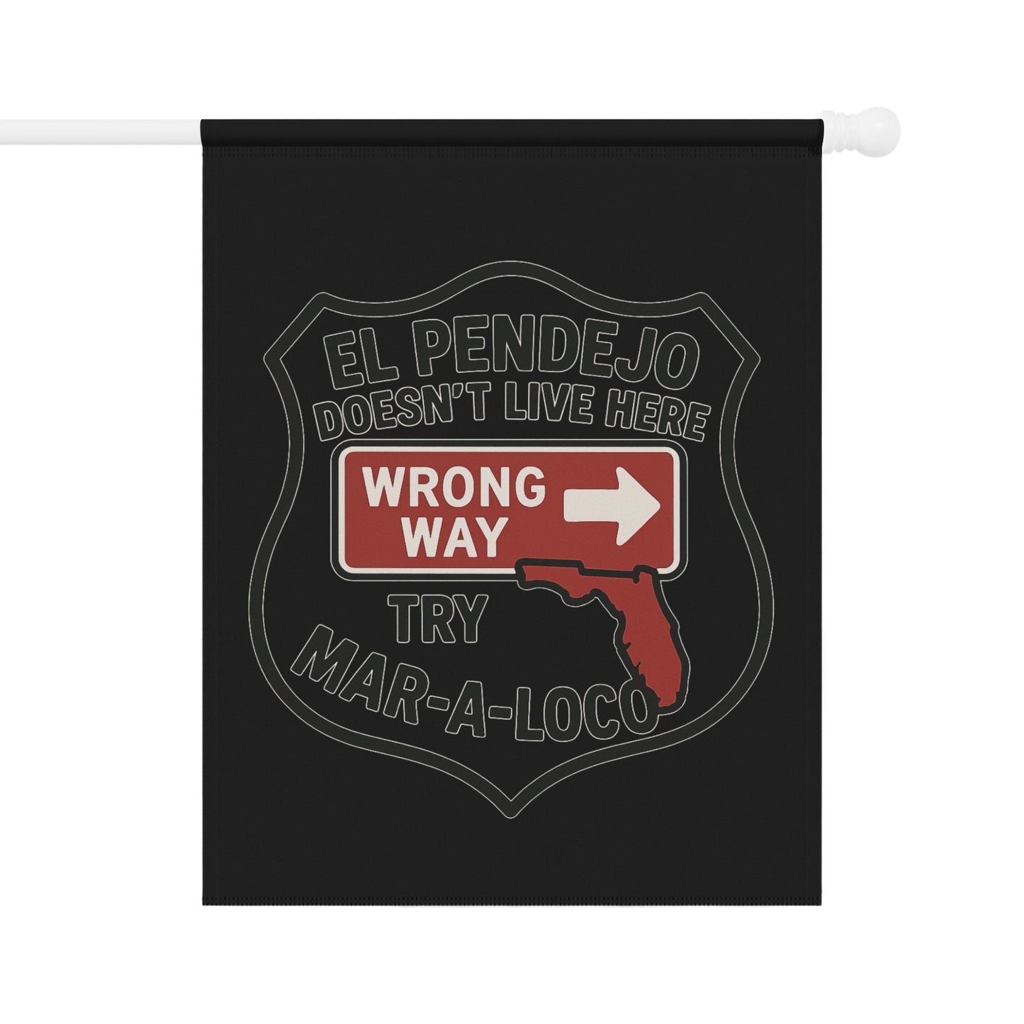 El Pendejo Doesn't Live Here Wrong Way Flag