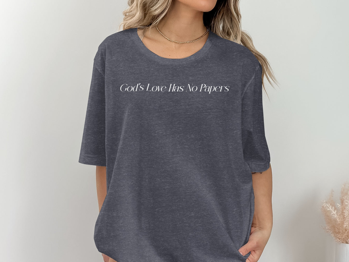 God's Love Has No Papers Graphic Shirt product type