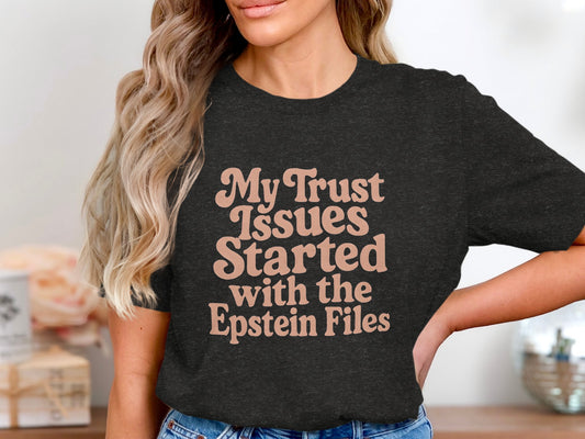 My Trust Issues Started with the Epstein Files product type