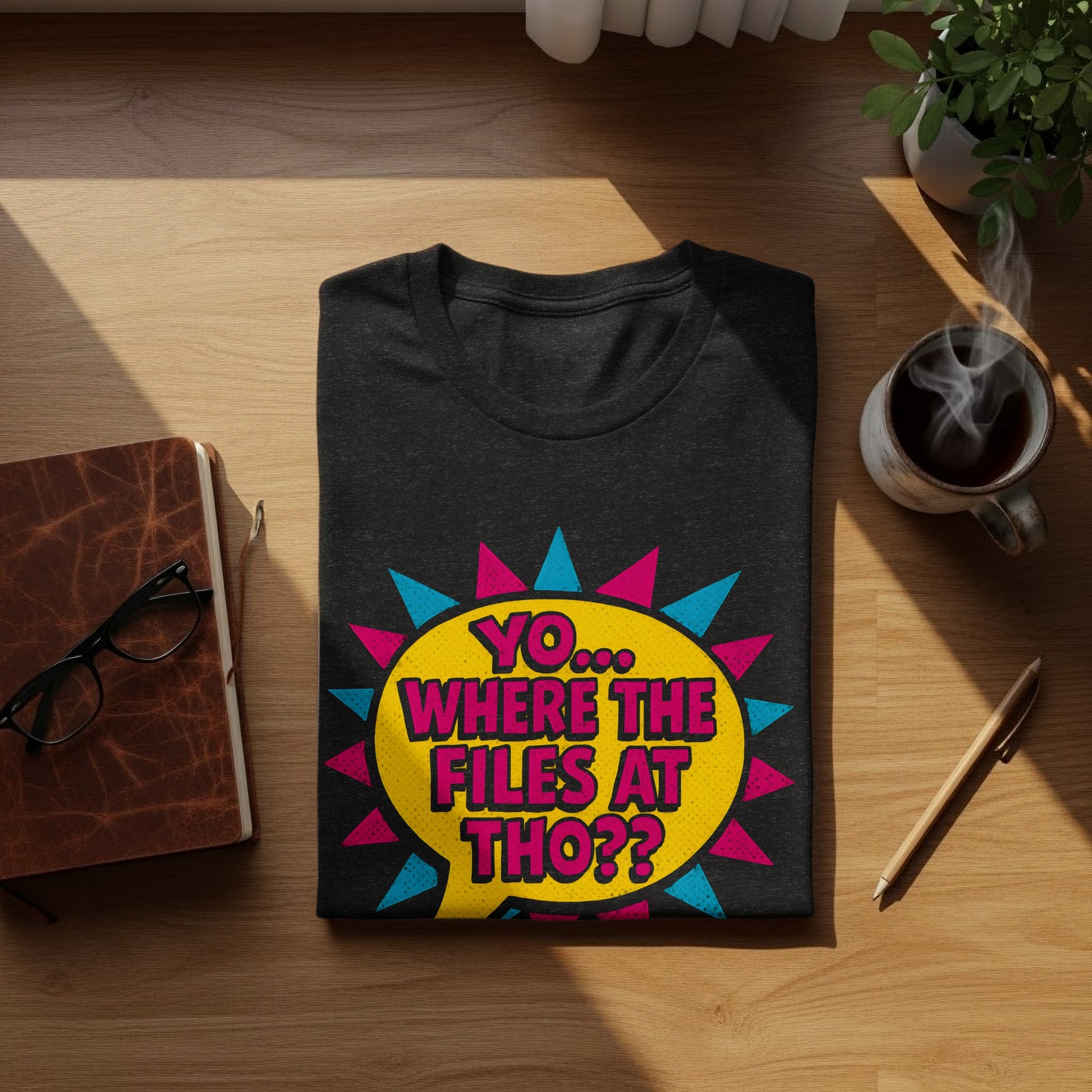 Yo Where the Files At Tho Printed T-Shirt product