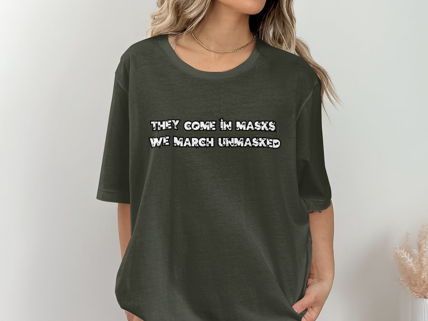 They Come In Masks We March Unmasked Shirt product