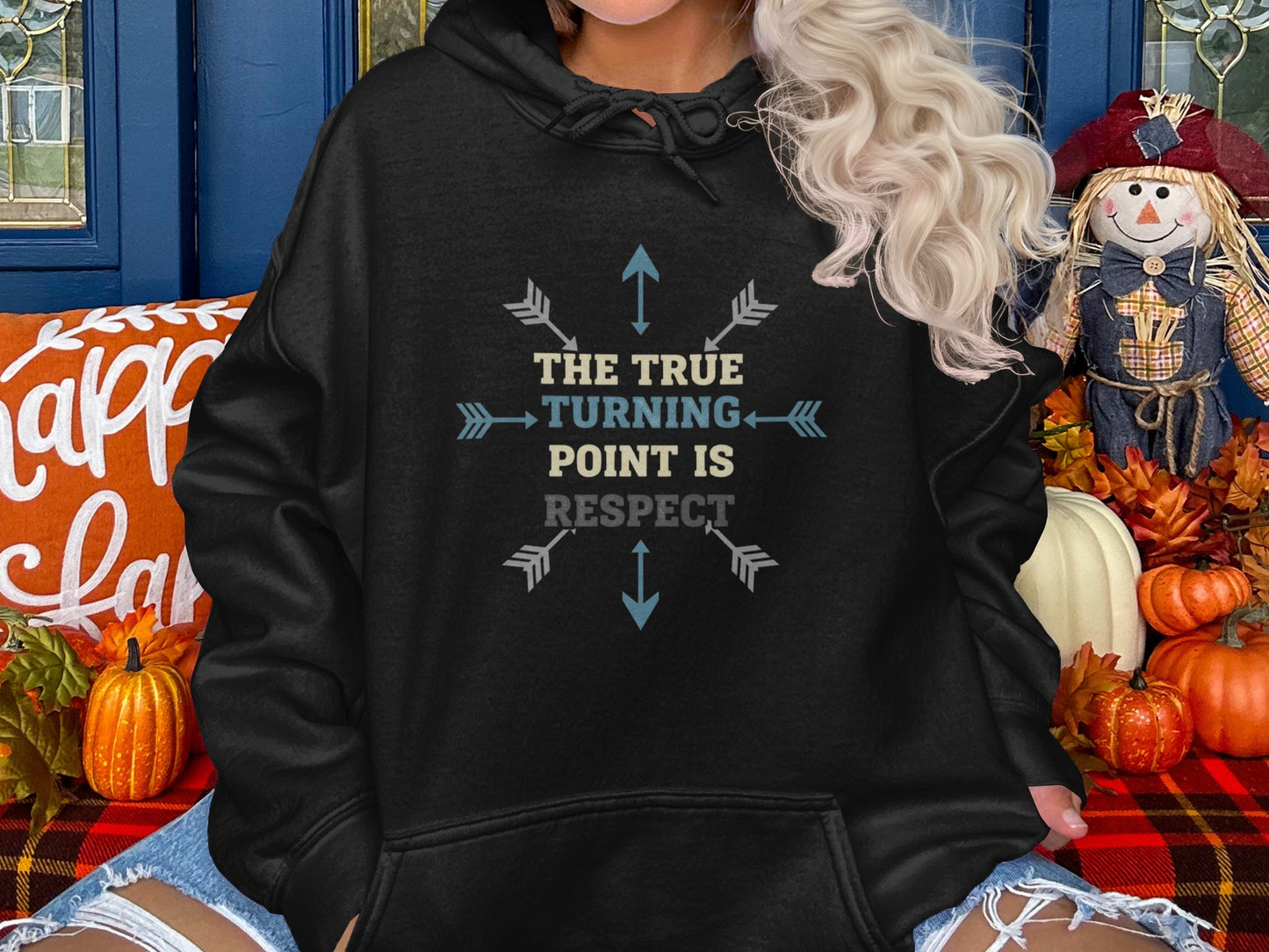 The True Turning Point Is Respect Hoodie product