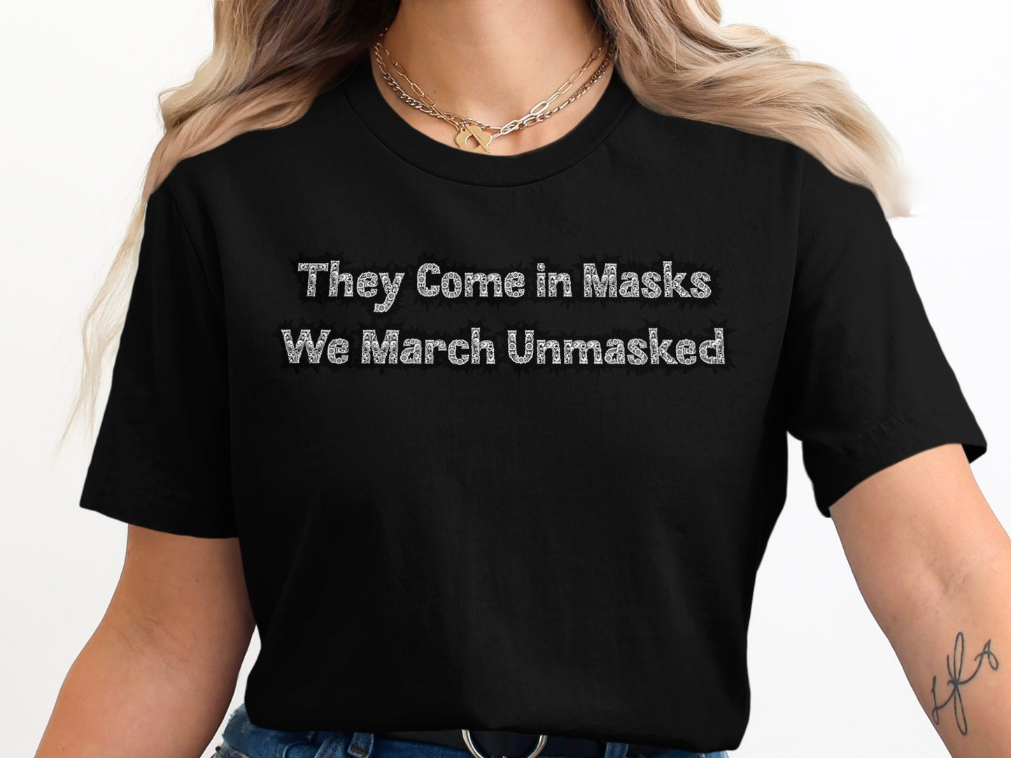 They Come in Masks We March Unmasked product type