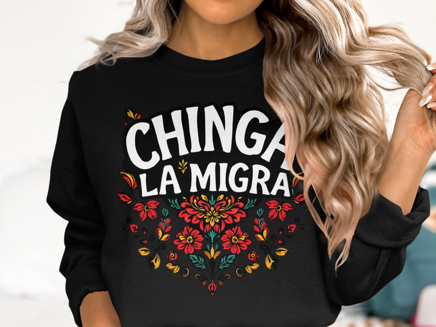 Chinga La Migra Floral Graphic Design Sweatshirt Product