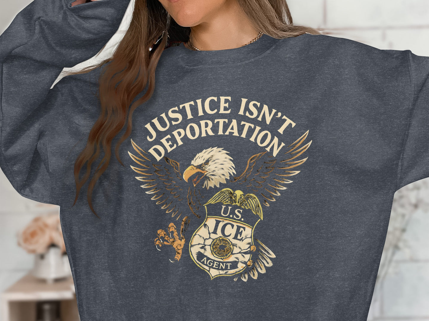 Justice Isn't Deportation US ICE Agent Sweatshirt product