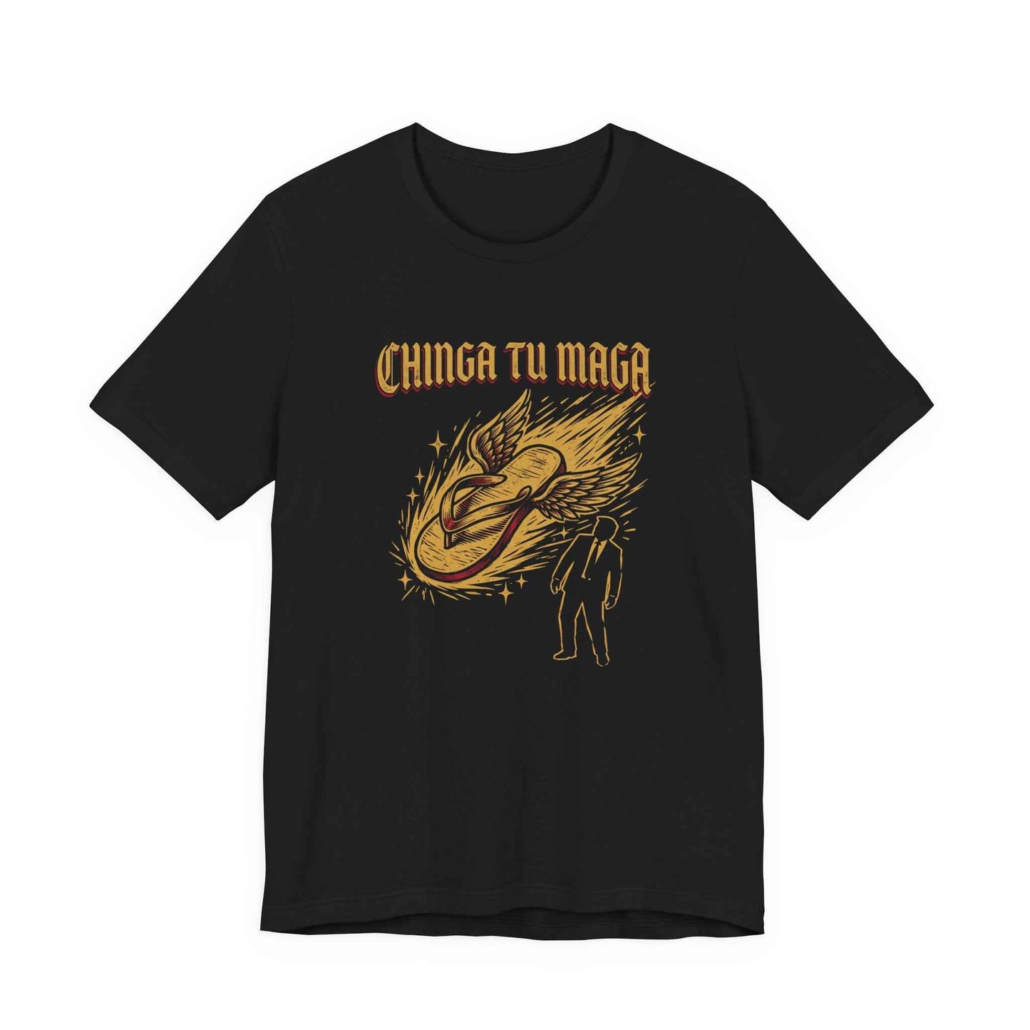 Chinga Tu MAGA T-Shirt, Anti Trump Political Tee, La Chancla Resist Shirt, Winged Flip Flop Funny Protest T-Shirts, Sarcastic Gift
