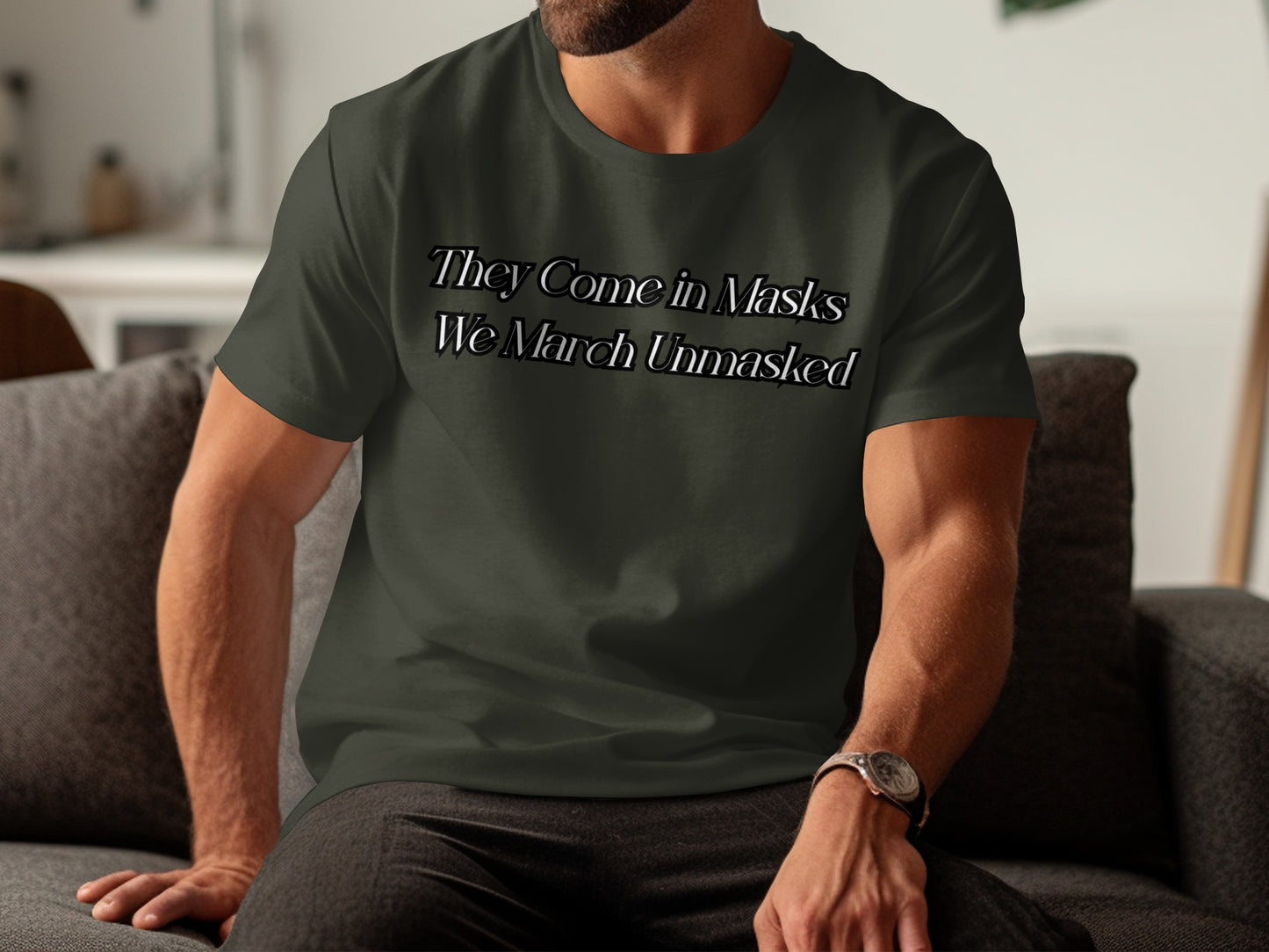They Come in Masks We March Unmasked T-Shirt Product