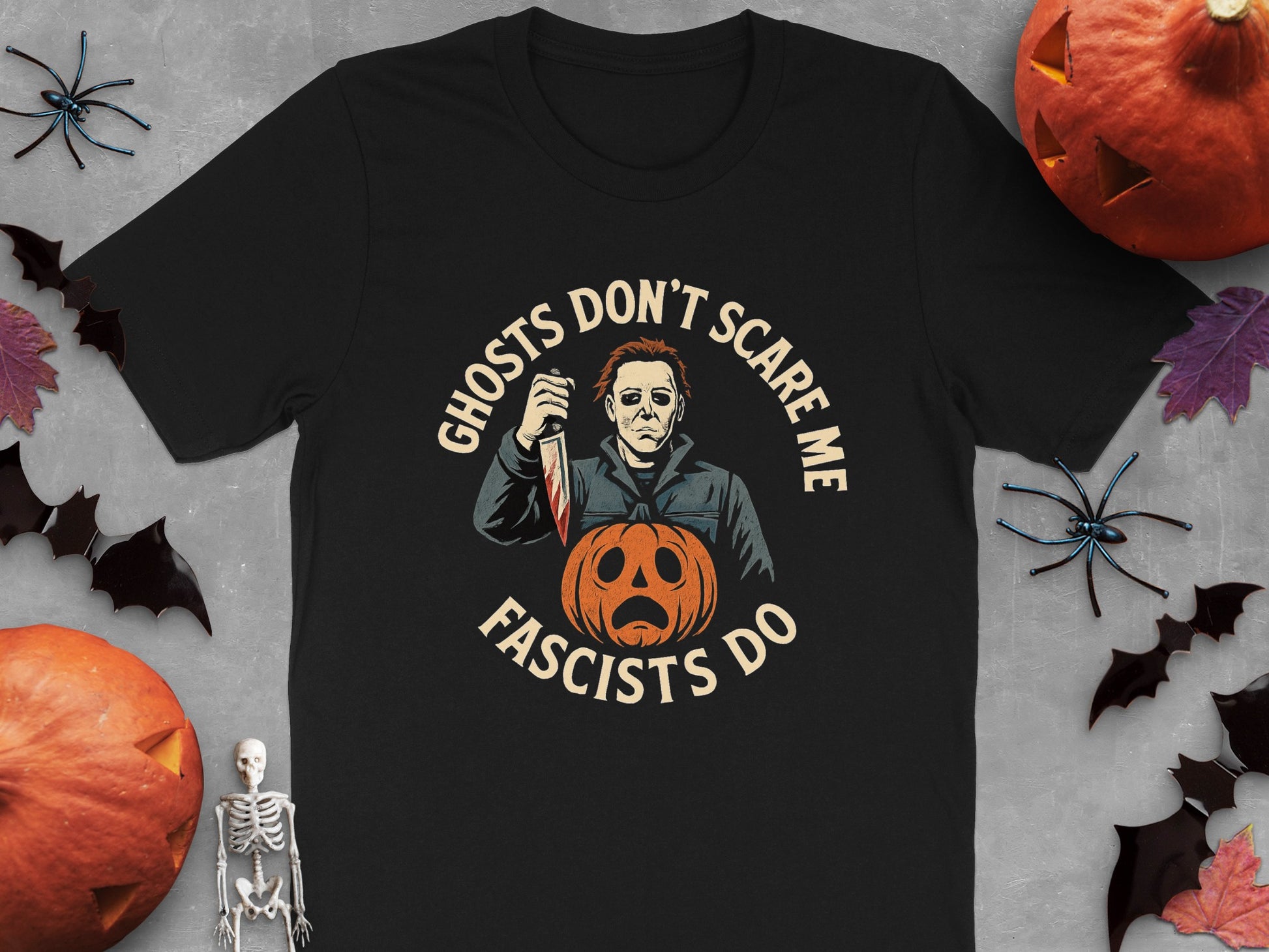 Ghosts Don't Scare Me Fascists Do T-shirt product