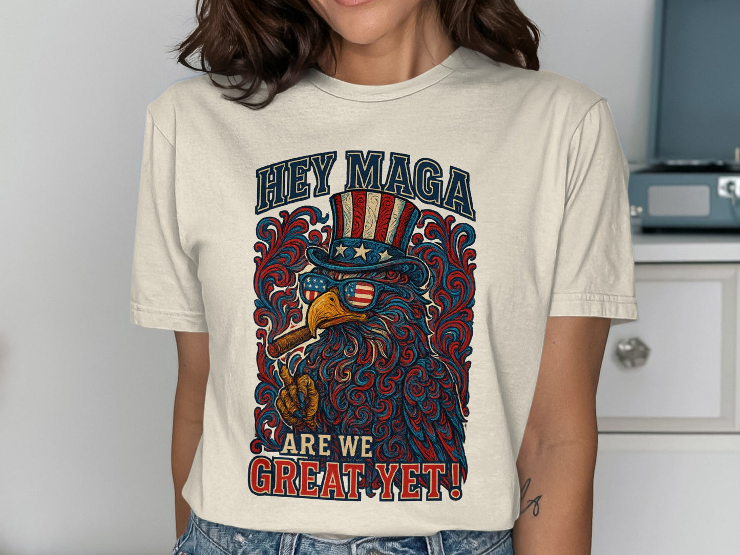 Hey Maga Are We Great Yet Patriotic Graphic Shirt product type