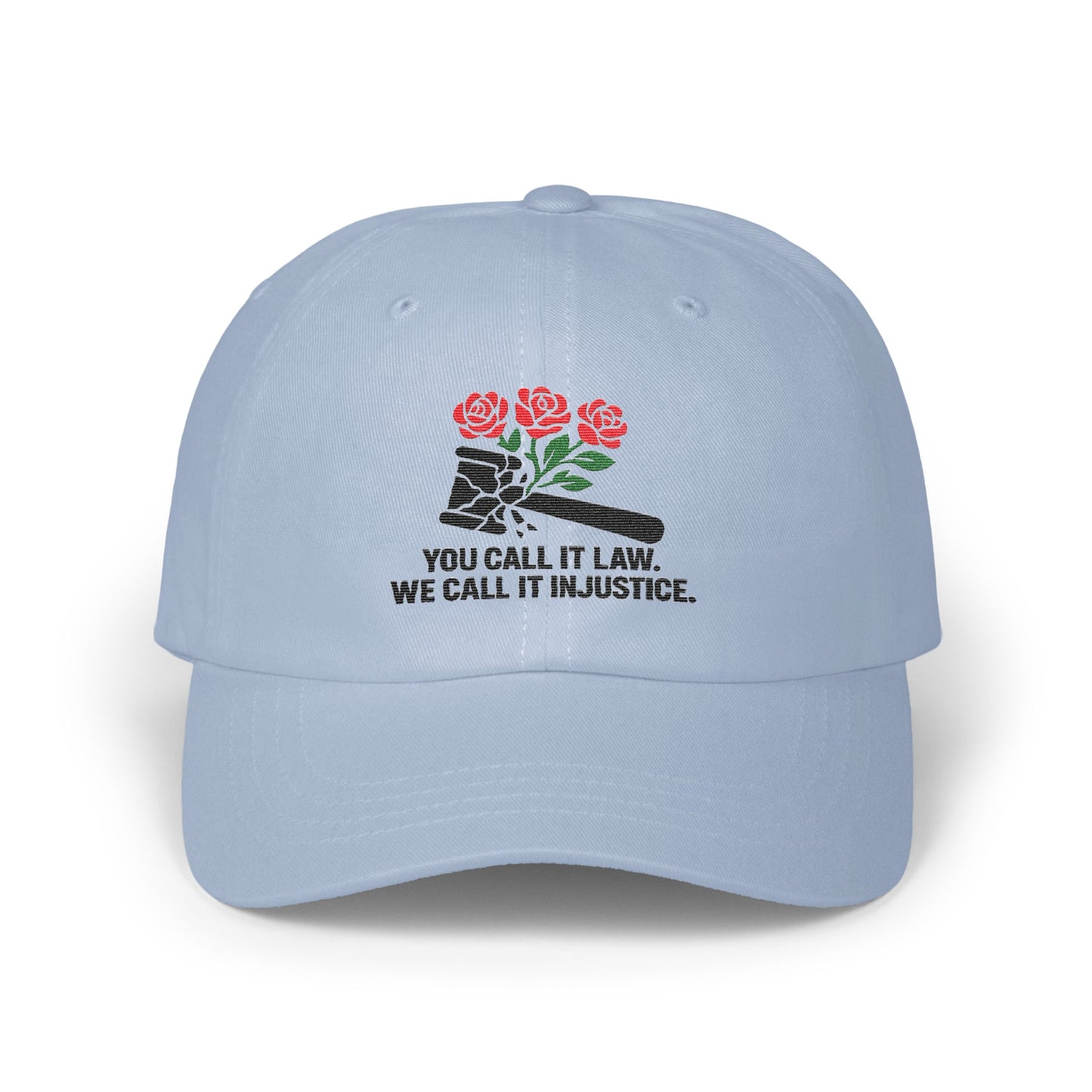 Protest Art You Call It Law We Call It Injustice Hat product