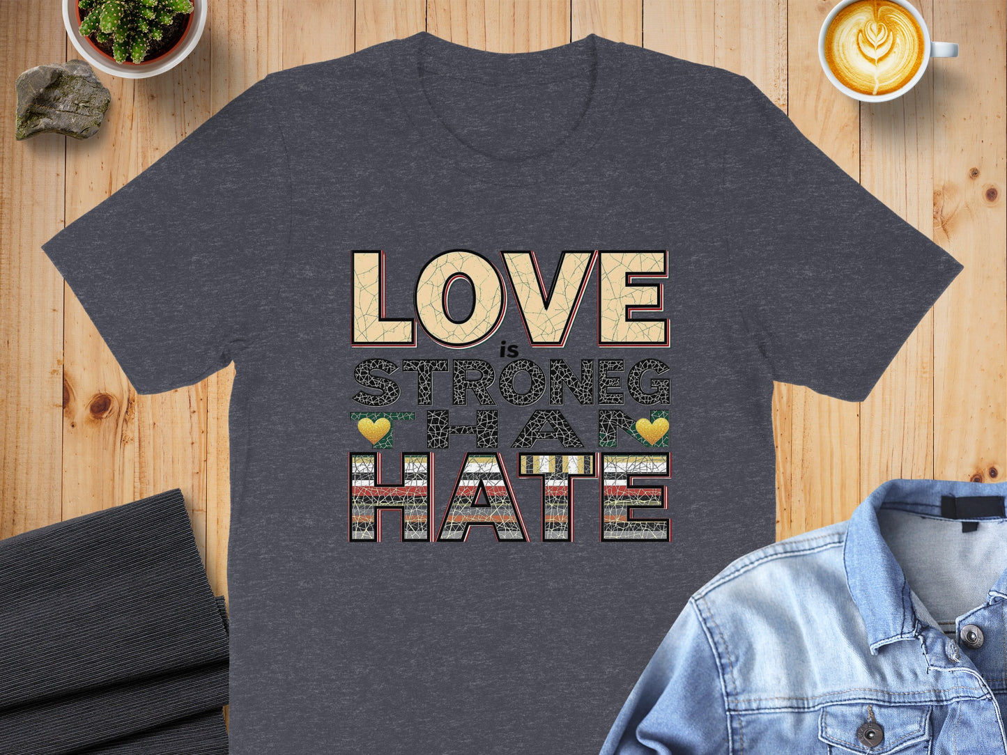 Love is Stronger Than Hate Inspirational T-Shirt Product