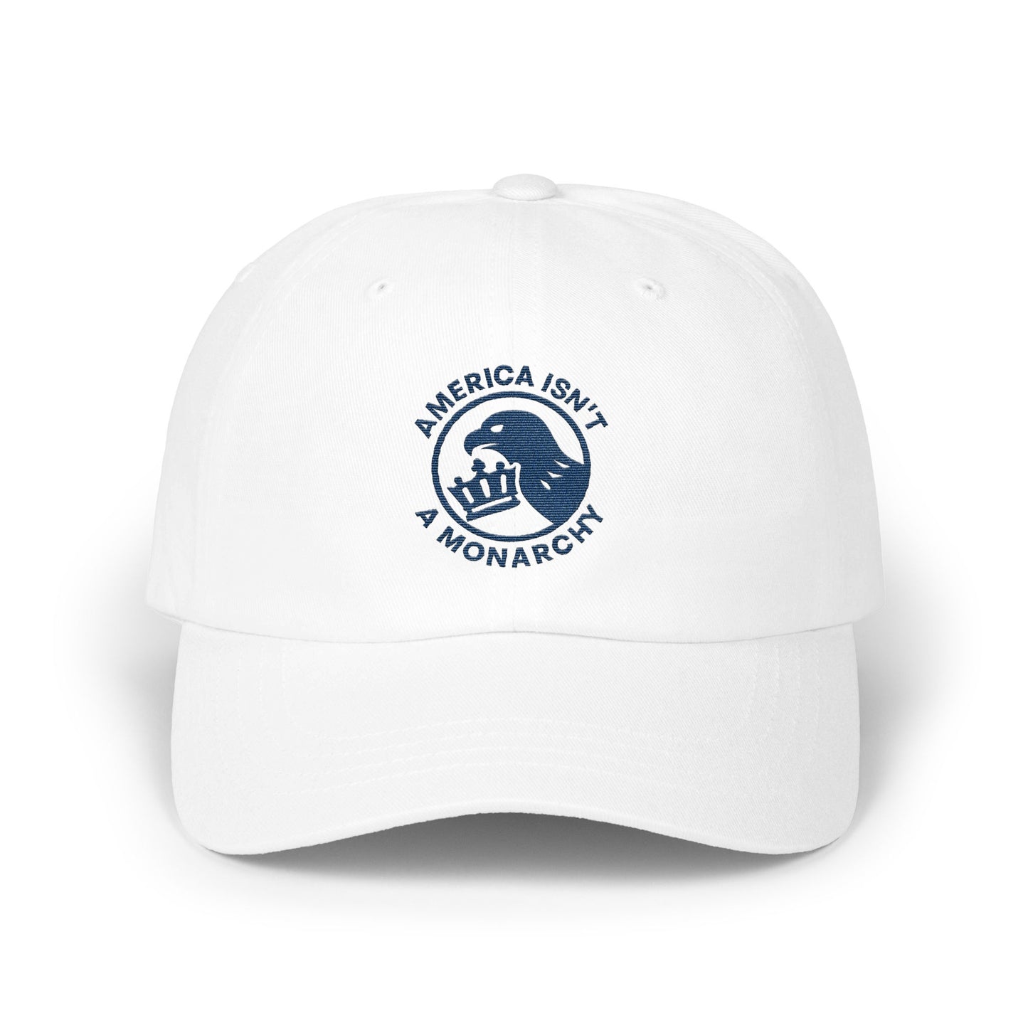 America Isn't a Monarchy Embroidered Hat product