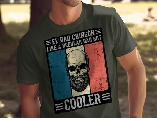 El Dad Chingón T-Shirt | Funny Father's Day Gift El Dad Chingón - Father's Day Cool Dad T-Shirt