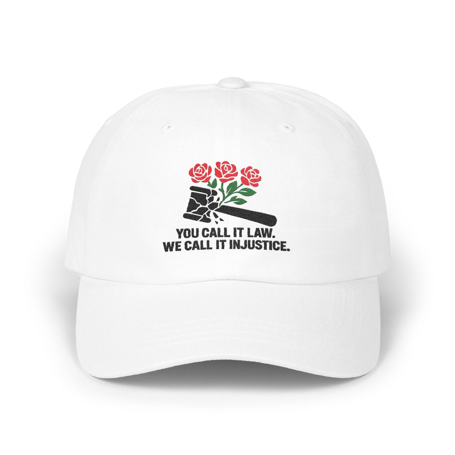 You Call It Law We Call It Injustice Hat product