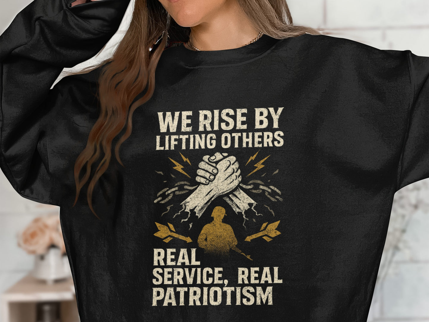 We Rise by Lifting Others Patriotic Sweatshirt Product