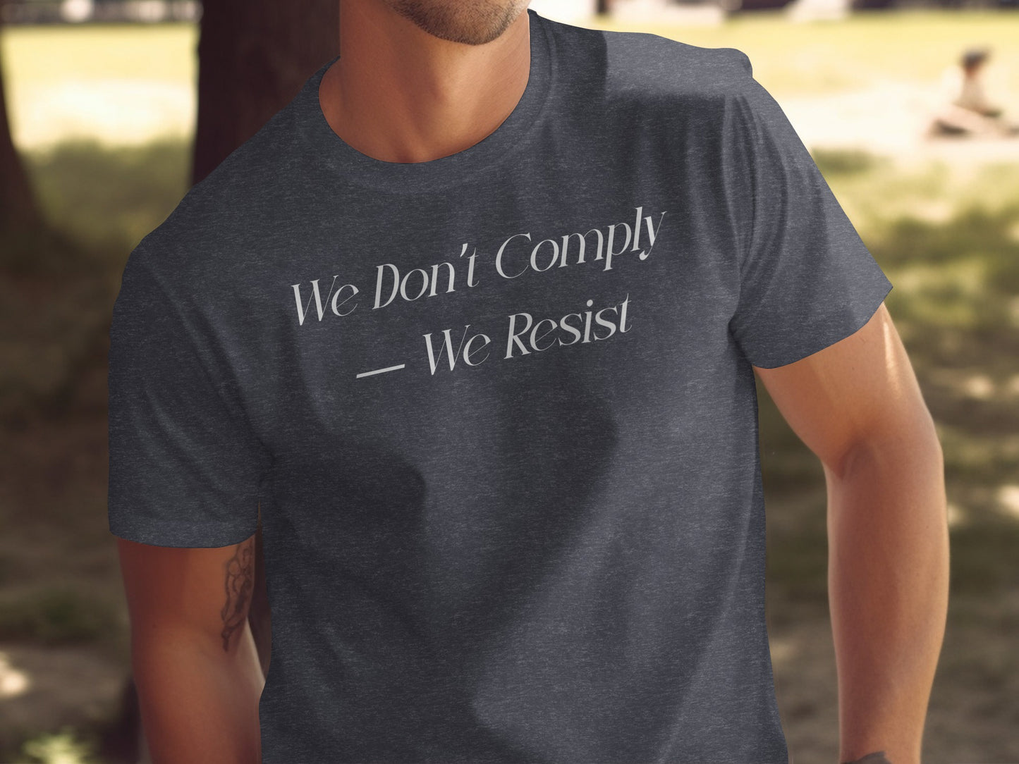 We Don't Comply We Resist T-shirt product